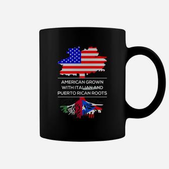 American Grown With Italian And Puerto Rican Roots T-shirt Coffee Mug - Seseable