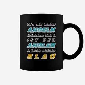 Angler-Slogan Tassen Schwarz - Beim Angeln bald der Angler blau - Seseable