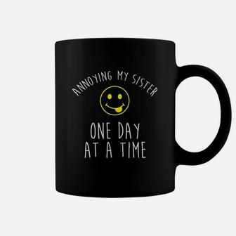 Annoying My Sister One Day At A Time Coffee Mug - Seseable