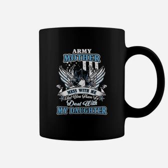 Army Mom Army Mother My Daughter Coffee Mug - Seseable