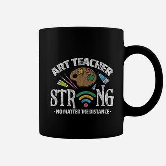 Art Teacher Strong No Matter The Distance Wifi Coffee Mug - Seseable