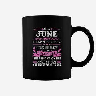 As A June Girl I Have Three Sides Coffee Mug - Seseable