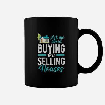 Ask Me About Buying Selling Houses Realtor Real Estate Agent Coffee Mug - Seseable