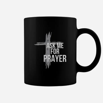 Ask Me For Prayer Coffee Mug