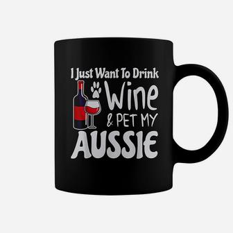 Australian Shepherd Want To Drink Wine Pet My Aussie Coffee Mug - Seseable