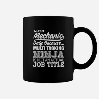 Auto Mechanic Funny Gift Auto Mechanic Only Because Coffee Mug - Seseable