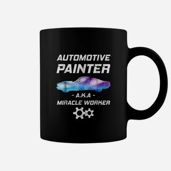 Automotive Painter Miracle Worker Auto Body Painter Coffee Mug - Seseable