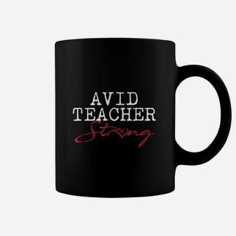 Avid Strong School Team Teacher Gift Coffee Mug - Seseable