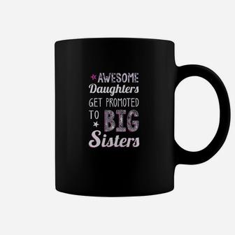 Awesome Daughters Get Promoted To Big Sisters Sibling Girls Fitted Kids Coffee Mug - Seseable