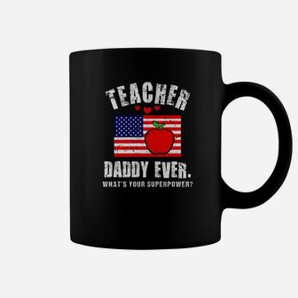 Awesome Teacher Daddy Ever Fathers Day Shirt Flag Gift Idea Premium Coffee Mug - Seseable