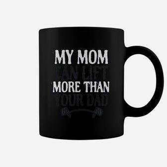 Baby My Mom Can Lift More Than Your Dad Coffee Mug - Seseable
