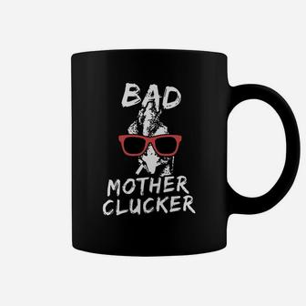 Bad Mother Clucker Coffee Mug - Seseable