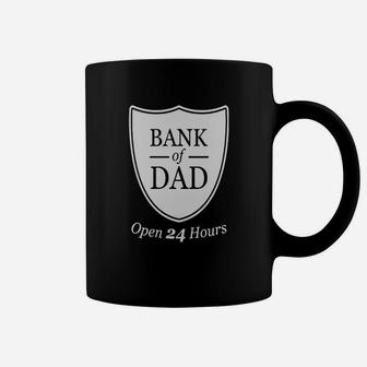 Bank Of Dad Open 24h Tshirt Coffee Mug - Seseable