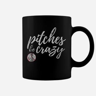 Baseball Inspired Pitches Be Crazy Funny Parody Coffee Mug - Seseable