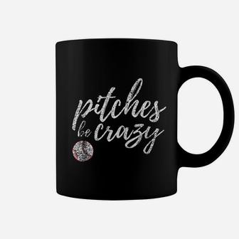 Baseball Inspired Pitches Be Crazy Funny Parody Coffee Mug - Seseable