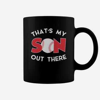 Baseball That's My Son Out There Coffee Mug - Seseable