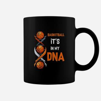 Basketball Its In My Dna Funny Player Coach Team Sport Coffee Mug - Seseable