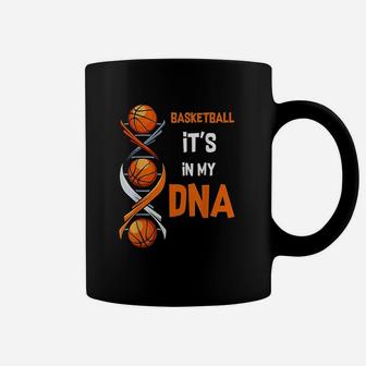 Basketball Its In My Dna Funny Player Coach Team Sport Coffee Mug - Seseable