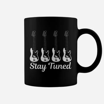 Bass Guitar Stay Tuned Funny Bass Player Bassist Gift Coffee Mug - Seseable