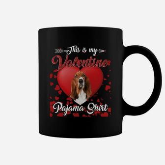 Basset Hound Lovers This Is My Valentine Pajama Shirt Great Valentines Gift Coffee Mug - Seseable