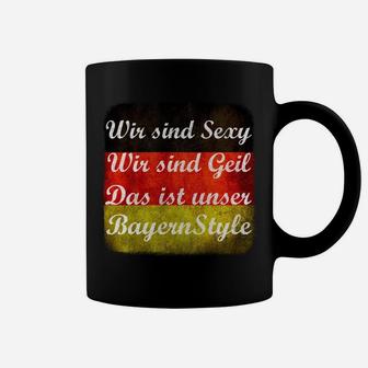 Bayern Style Tassen - Wir sind Sexy, Wir sind Geil Motiv - Seseable
