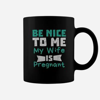 Be Nice To Me My Wife Is Men Dad Gift Coffee Mug - Seseable