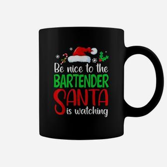 Be Nice To The Bartender Santa Is Watching Coffee Mug - Seseable