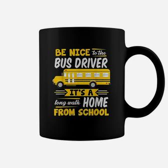 Be Nice To The Bus Driver Funny School Bus Driver Coffee Mug - Seseable