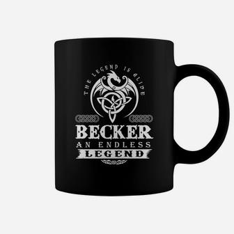 Becker The Legend Is Alive Becker An Endless Legend Colorwhite Coffee Mug - Seseable