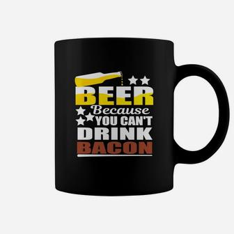Beer Because You Can T Drink Bacon T-shirt July 4th Party Coffee Mug - Seseable