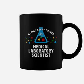 Behind Every Doctor Funny Medical Lab Scientist Coffee Mug - Seseable