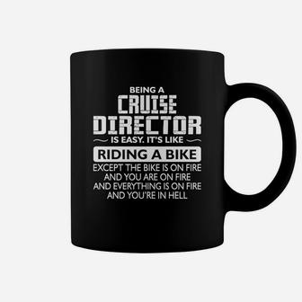 Being A Cruise Director Like The Bike Is On Fire - Men's T-shirt Coffee Mug - Seseable