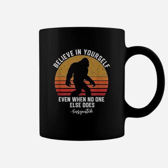 Believe In Yourself Sasquatch Funny Bigfoot Motivation Coffee Mug - Seseable