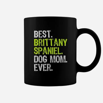 Best Brittany Spaniel Dog Mom Ever Dog Lovers Coffee Mug - Seseable