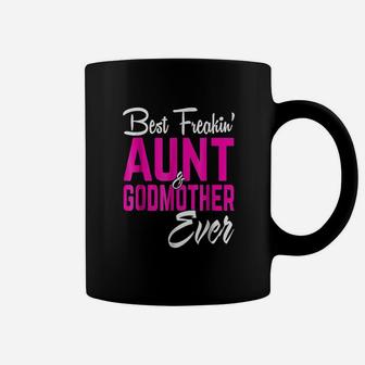 Best Freakin Aunt And Godmother Ever Coffee Mug - Seseable