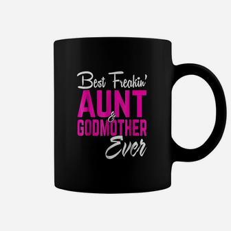 Best Freakin Aunt And Godmother Ever Gifts Funny Coffee Mug - Seseable