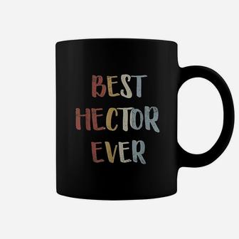 Best Hector Ever Retro Vintage First Name Gift Coffee Mug - Seseable