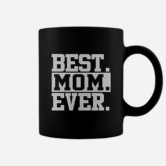 Best Mom Ever Gift For Mothers Day Coffee Mug - Seseable