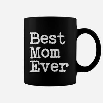 Best Mom Ever Mother Day Coffee Mug - Seseable