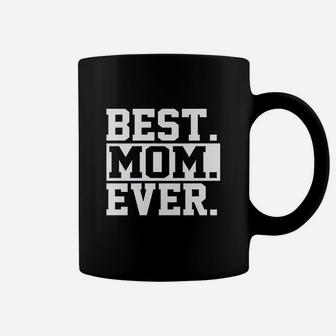 Best Mom Ever Worlds Best Mom Coffee Mug - Seseable