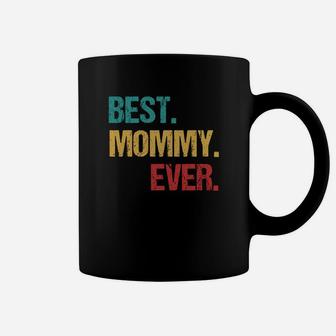 Best Mommy Ever Vintage Best Gifts For Mom Coffee Mug - Seseable