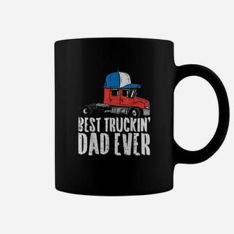 Best Truckin Dad Ever Cap Semi Truck Driver Trucker Men Gift Coffee Mug - Seseable