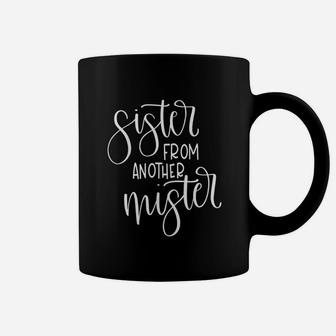 Bff Sister From Another Mister Family Gift Coffee Mug - Seseable