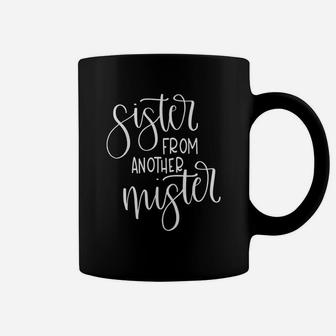 Bff Sister From Another Mister, sister presents Coffee Mug - Seseable