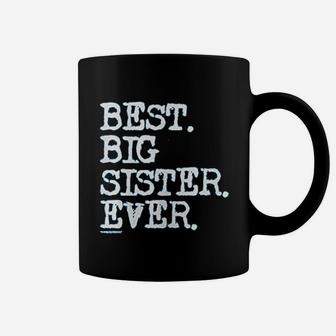 Big Girls Best Big Sister Ever, sister presents Coffee Mug - Seseable