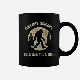 Bigfoot Doesnt Believe In You Bigfoot Is Real Coffee Mug - Seseable