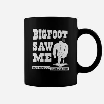 Bigfoot Saw Me But Nobody Believes Him Halloween Costume Coffee Mug - Seseable