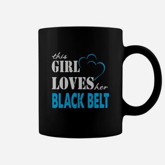 Black Belt This Girl Love Her Black Belt - Teeforblack Belt Coffee Mug - Seseable