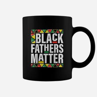 Black Fathers Matter Men Dad History Month Fathers Day Gift Coffee Mug - Seseable