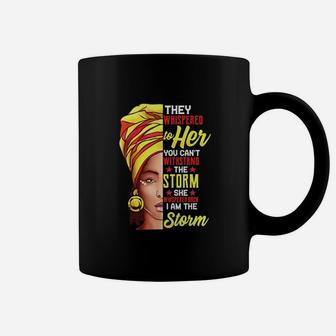 Black History Month I Am The Storm Black Women Coffee Mug - Seseable